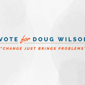 Vote for Doug Wilson Change Just Brings Problems. Weeds t-shirt.