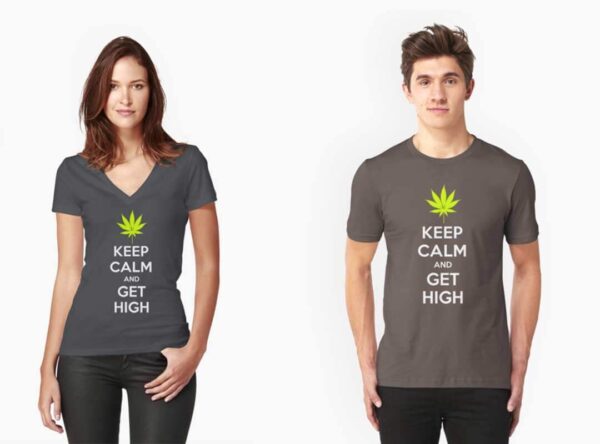 Keep Calm and Get High T-shirts