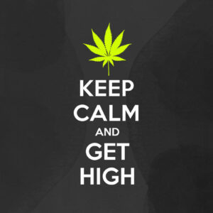 Keep Calm and Get High shirts stickers totebag