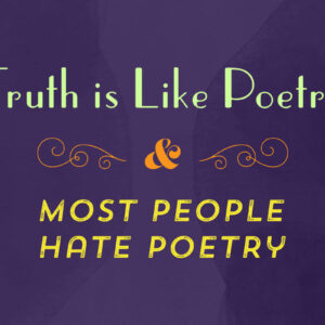 Truth is Like Poetry Most People Hate Poetry Shirts