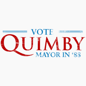 Vote Quimby Mayor 1988