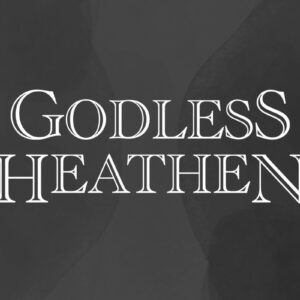 Godless Heathen T-shirts