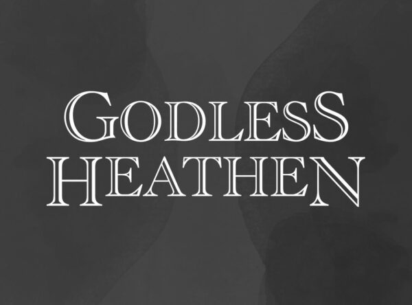 Godless Heathen T-shirts