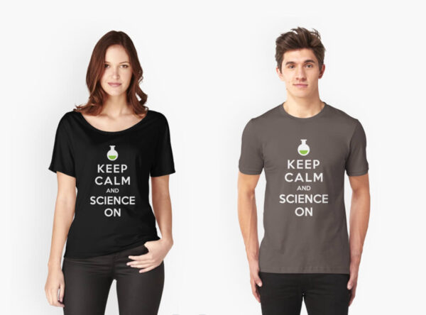 Keep Calm and Science On Tee shirts Bumper Stickers