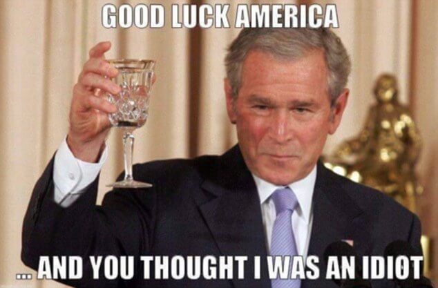 bush idiot trump